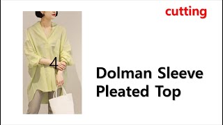 2308103952Dolman Sleeve Pleated Topcutting 돌먼소매 외주름 남방재단 [upl. by Ashley]