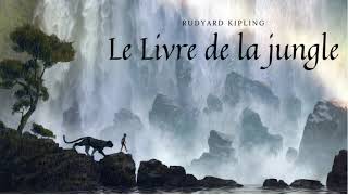 Livre de la Jungle  Livre Audio 1 [upl. by Thedric110]