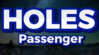 Passenger  Holes Lyric video [upl. by Yoong]