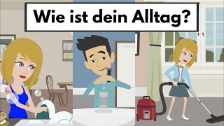 Deutsch lernen  Tägliche Routine  Wie ist dein Alltag [upl. by Adnilrev]