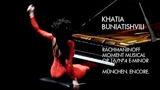 Khatia Buniatishvili  Rachmaninoff Moment Musical op 16 No 4  E minor  München 12032017 [upl. by Junna]