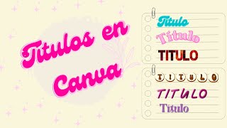 TITULOS BONITOS EN CANVA [upl. by Fenella]