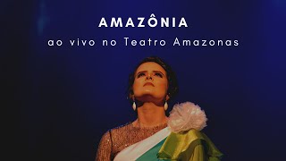 Amazônia  Ao vivo no Teatro Amazonas [upl. by Mintz]