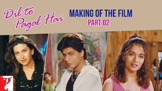 Making Of The Film  Part 2  Dil To Pagal Hai  Shah Rukh Khan Madhuri Dixit Karisma Yash Chopra [upl. by Lindberg]