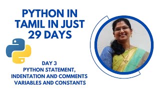 Python in Tamil  Day 3  Python Statement Indentation and Comments Variables and Constants [upl. by Leontine]