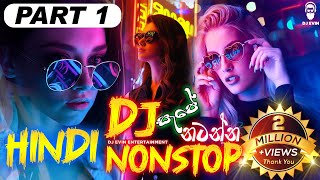 Party Dance Hindi Dj Nonstop  Part 1  Dance Mix 68 Dj Nonstop  Hindi Songs Remix  DJ EVIN [upl. by Aihseyt]