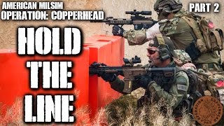 American Milsim Operation Copperhead Part 2 Hold The Line KRYTAC CRB [upl. by Halpern434]