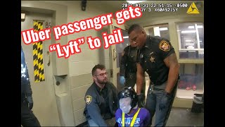 Police video  Uber passenger gets a Lyft to jail [upl. by Sewell829]