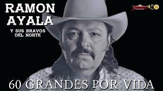 Ramon Ayala  60 Grandes Por Vida Audio Oficial  Remasterizado [upl. by Ysdnil]