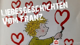 Geschichten vom Franz  Christine Nöstlinger Liebesgeschichten vom Franz  AnnaLiese [upl. by Hazrit]