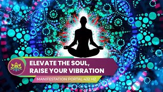 Elevate The Soul Raise Your Vibration amp Frequency  Manifestation Portal 432 Hz  Healing Sounds [upl. by Anirda]