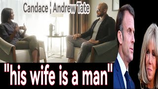 Candace Owens amp Andrew Tate discuss their Conspiracy that Frances Brigitte Macron is a Bloke [upl. by Cappello575]