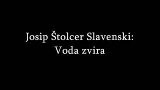 Glazbeni susreti 4  Josip Štolcer Slavenski Voda zvira [upl. by Minsk25]