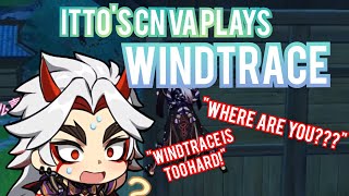 Ittos CN VA plays Windtrace [upl. by Yenittirb4]