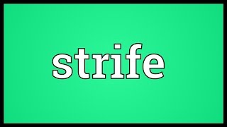 Strife Meaning [upl. by Areta]