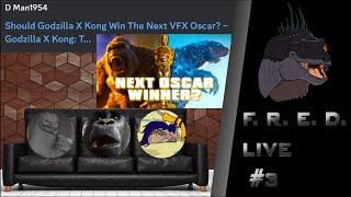 FRED Reacts to quotShould Godzilla X Kong Win The Next VFX Oscarquot  FRED Lives 3 [upl. by Yrram]