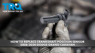 How to Replace Crankshaft Position Sensor 20082020 Dodge Grand Caravan [upl. by Ettedanreb]