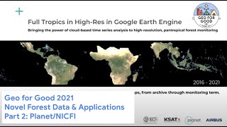 Geo for Good 2021  Novel Forest Data amp Applications Part 2 PlanetNICFI [upl. by Nnairet]