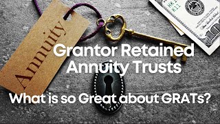 Whats So Great About GRATs Grantor Retained Annuity Trusts [upl. by Cerys]