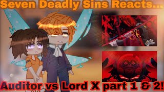 Seven Deadly Sins Reacts Auditor vs Lord X part 1 amp 2 Gacha club Edition [upl. by Devan]