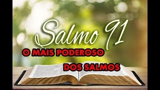 Salmo 91 Fortissimo  Escudo de Proteção contra o mal  Destruir Obstáculos e Realizar Sonhos [upl. by Hgielek]