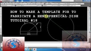 HOW TO MARK A TEMPLATE FOR TO FABRICATE A REQUIRED HEMISPHERICAL DISH TUTORIAL 18 [upl. by Chlores]