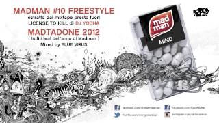 MADMAN  10 FREESTYLE  MADTADONE 2012 TUTTI I FEAT [upl. by Elayne]