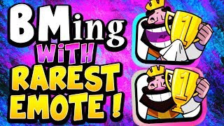 BMING ON LADDER with the RAREST EMOTE in CLASH ROYALE [upl. by Doria]