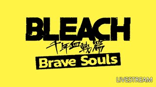 Bleach Brave Souls Livestream [upl. by Cuttler]