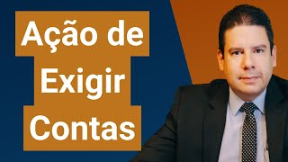 Ação de Exigir Contas art 550 a 553 CPC como funciona a ação de exigir contas no CPC [upl. by Neely]