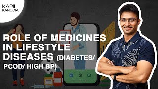 Role of Medicines in Lifestyle Diseases  Diabetes  PCOD  Hypertension  Kapil Kanodia Hindi [upl. by Ahsac759]