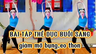 Bài tập thể dục buổi sáng giảm mỡ bụng eo thon Sóc Nâu thích tập thể dục buông bỏ quá khứ [upl. by Souza]