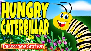 Hungry Caterpillar Song ♫ Spring Songs for Kids ♫ Kids Seasonal Songs ♫ by The Learning Station [upl. by Naihr]