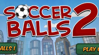 Soccer Balls 2 Full Gameplay Walkthrough [upl. by Ratna]