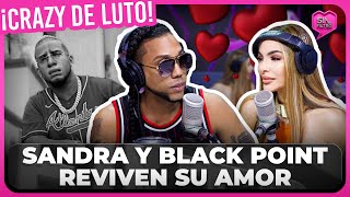 ¡CRAZY DE LUTO SANDRA BERROCAL Y BLACK POINT REVIVEN SU AMOR EN PLENA ENTREVISTA [upl. by Jorrie]