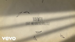 Jason Nelson  Yahweh Official Lyric Video ft Melvin Crispell III [upl. by Spike252]