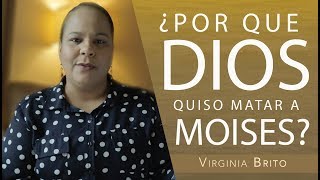 ¿Por Qué Dios Quiso Matar a Moises  Pastora Virginia Brito [upl. by Kimberley]