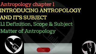 Anthropology Chapter 1  Part 1  Definition amp History of Anthropology [upl. by Afatsuom]