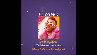 Sfera Ebbasta  💊 Sciroppo ft Drefgold Official Instrumental ReProd El Nino [upl. by Airdnax740]