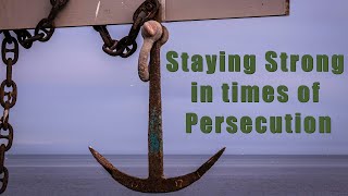 April 4 2024  Staying Strong in times of Persecution [upl. by Ynetsed]