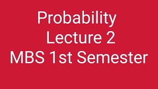 Probability lecture 2 MBS 1st semester Old is gold questionsConceptstatistics [upl. by Hairam732]