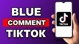 How To Blue Comment In TikTok Full Tutorial [upl. by Kjersti978]