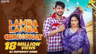 Lamba Lamba Ghunghat Official Video Ajay Hooda  Kavita Joshi  New Haryanvi Songs Haryanavi 2024 [upl. by Aminta703]