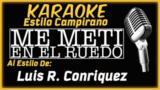 Me Meti En El Ruedo  KARAOKE  Estilo Campirano [upl. by Caresa7]