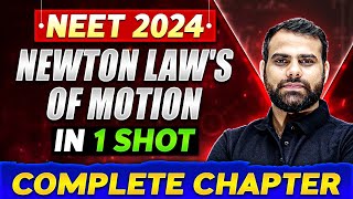 NEWTONS LAWS OF MOTION in One Shot  Complete Chapter Of Physics  NEET 2024 [upl. by Ilarrold694]