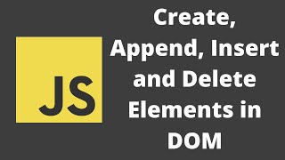 56 Creating Inserting and Delete Elements in DOM using createElement appendChild and removeChild [upl. by Norrag93]