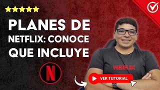 PLANES DE NETFLIX Conoce que Incluye el Básico Estándar y Premium  🎬 Diferentes Planes 🍿 [upl. by Htiekal884]