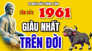 Dòng tiền chảy vào không ngừng  Tử vi Tân Sửu 1961  14 ngày đầu tháng 5 âm  Giàu nhất trên đời [upl. by Eniarda302]