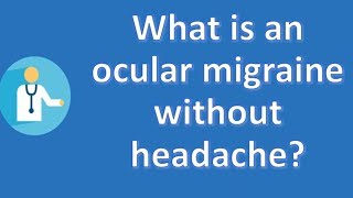 What is an ocular migraine without headache   Top Health FAQ Channel [upl. by Ahsoj]