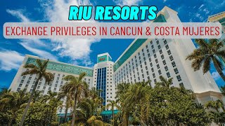 Riu Resorts Exchange Privileges In Cancun amp Costa Mujeres [upl. by Notniuqal]